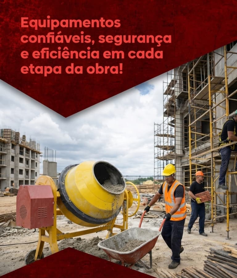 Equipamentos Confiáveis, Segurança E Eficiência Em Cada Etapa Da Obra